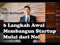 6 Langkah Awal dan Simpel Membangun Startup dari Nol