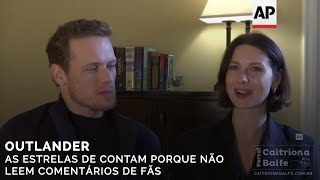 As estrelas de 'Outlander' contam porque não leem comentários de fãs nas redes sociais (Legendado)