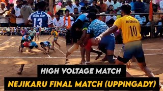 Nejikaru Final Match: Vigneshwara  Friends karinja vs  katecharu Open kabaddi Nejikaaru final