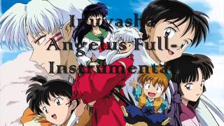 Angelus~ Full Inuyasha ~(Instrumental)~