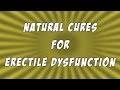 Easy Natural Cures For Erectile Dysfunction (ED Impotence)