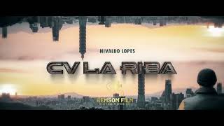 Nivaldo Lopes - CV LA RIBA [Prod. by Saint Cardona] (Official music video)