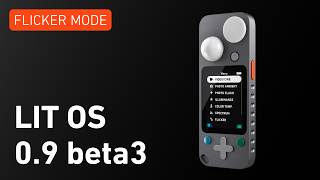 LIT DUO 1: LIT OS 0.9 beta3 overview (NEW Flicker mode and more)
