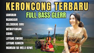 KERONCONG JAWA TERBARU | LAMUNAN, SELENDANG BIRU, WEWAYANGAN - LAGU KERONCONG FULL ALBUM