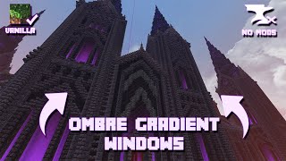 ❤︎ MINECRAFT OMBRE GRADIENT WINDOWS WITH TINTED GLASS ❤︎ NO MODS NEEDED ❤︎ IN DEPTH TUTORIAL ❤︎