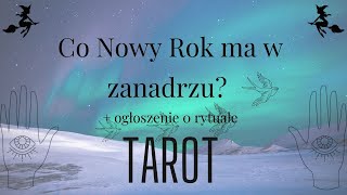 ✨🐍✨ Co Nowy Rok ma w zanadrzu?  || TAROT 🔮 oraz info o rytuale grupowym