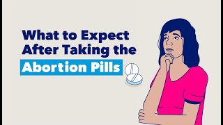 What to Expect After Taking Abortion Pills | Planned Parenthood Video