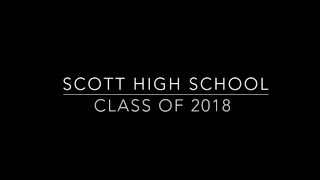 Scott High School | Class of 2018 | Senior Slideshow