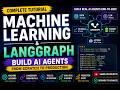 Build AI Agents with Machine Learning & LangGraph (Complete Tutorial)