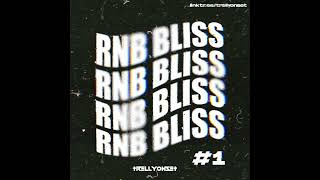 RNB BLISS  - TrellyOnset [Summer Walker . Miguel .Khalid  Chris Brown Brent Faiyaz Ella Mia SZA  ]