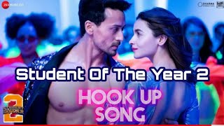 Hook Up Song ( OFFICIAL LYRICS VIDEO) Student Of The Year 2 | Tiger Shroff & Alia | Neha Kakkar