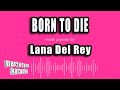 Lana Del Rey - Born To Die (Karaoke Version)