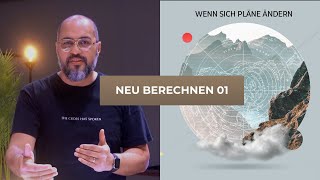 Wenn Pläne zerstört werden | Neu berechnen 01 - Winston Tjong-Ayong