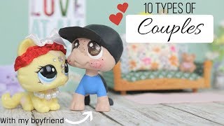 LPS -10 Types Of Couples (Featuring Brandon)