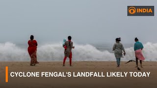 Cyclone Fengal's landfall likely today & more updates | 5 PM IST | DD India NewsHour