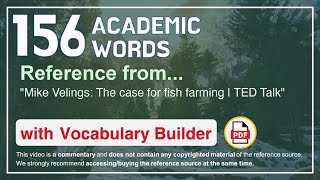 156 Academic Words Ref from "Mike Velings: The case for fish farming | TED Talk"