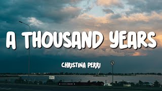 Christina Perri - A Thousand Years (Lyrics)