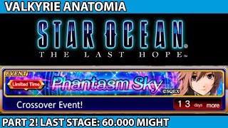 Valkyrie Anatomia: Phantasm Sky Event part 2: Last Stage, Final Chapter!