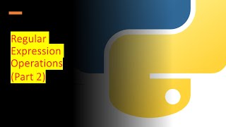 2 - Regular Expression Operations (Part 2) | Python by examples | #python