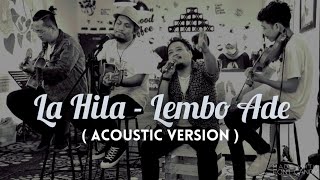 LEMBOADE LA HILA MUSIC INDONESIA akustik version