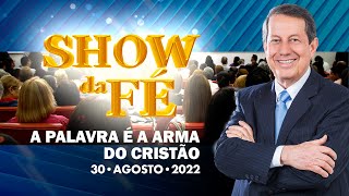 Show da Fé | A Palavra é a arma do cristão