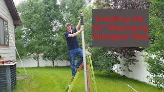 Installing DXE-TFK46-HD Fiberglass Telescoping Mast