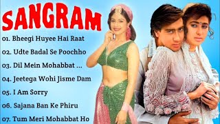 Sangraam Movie All Songs~Ajay Devgan~ Karisma Kapoor~MUSICAL WORLD