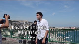 Etnosound Ft. Enzo di Palma - Da Riggiu a Napoli - Music Video Backstage di Maria Rosaria Cozza