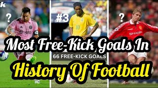 Top 6 Players With The Most Free Kick Goals In The History Of Football