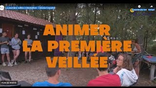 La première veillée à Montalivet - Colonie Evasoleil