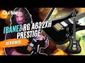 Ibanez RG A622XH Prestige | Review | Guitar Interactive Magazine