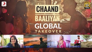 Chaand Baaliyan Global Takeover
