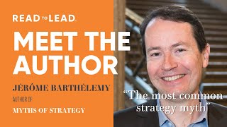 The Most Common Strategy Myth | Jérôme Barthélemy