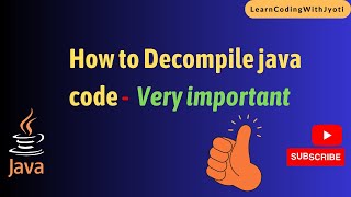 How to Decompile Java code | java decompiler