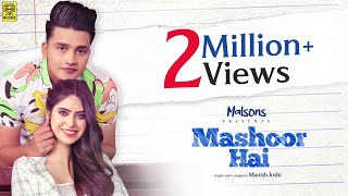 Mashoor Hai (Official Video) - Manish Joshi ft. Tanshika Anand | Bharat Goel