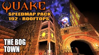 Quake: SM 192 -The Bog Town