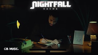 Kacha - Nightfall (Official Music Video)