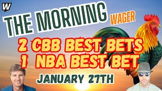 College Basketball Predictions | NBA Picks For Today | The Morning Wager 1/27/25