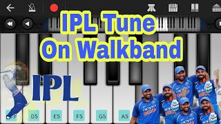 IPL Tune | IPL Theme walkband | IPL Music Piano🎹🎶🎧