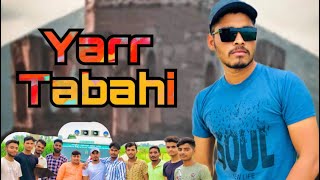 !!Tabahi Yaar !!Latest  Hindi || desi_squad52 ..