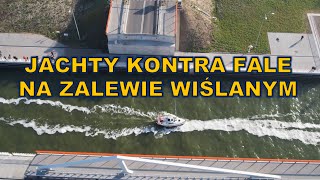 Przekop Mierzei Wiślanej - jachty kontra fale na Zalewie Wiślanym -dron 4K.