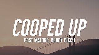 Post Malone - Cooped Up (Lyrics) feat. Roddy Ricch