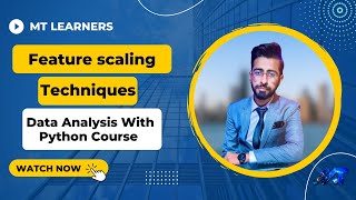Feature Scaling Techniques - Tutorial #7