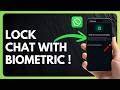 How to Lock WhatsApp Chat with Biometrics !