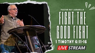 CCRGV Livestream: 1 Timothy 6:11-16 - Fight the Good Fight (1st Service)