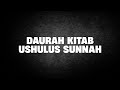 Daurah Kitab Ushulus Sunnah #1 | Ustad Abul Aswad Al Bayaty