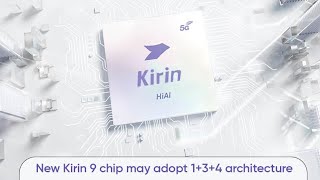 New Huawei Kirin chip - To Stick With 1+3+4 CPU Architecture