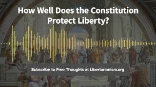 एपिसोड 121: संविधान कितनी अच्छी तरह स्वतंत्रता की रक्षा करता है? (शेल्डन रिचमैन के साथ)