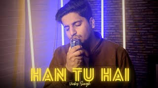 Han Tu Hai - Vicky Singh | Emran Hashmi | KK | Cover 2023