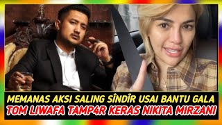 Nikita Mirzani SÎNDÎR PEDAS Para Crazy Rich, Tom Liwafa TAMP4R KERAS BALIK Nyai Begini⁉️